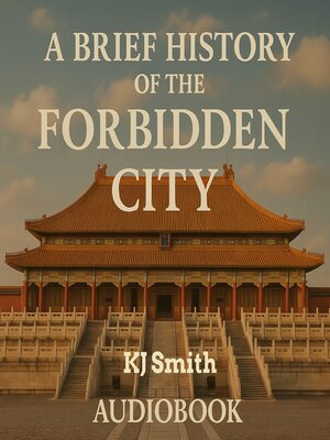 cover image of A Brief History of the Forbidden City